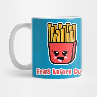 Fries Before Guys Mug